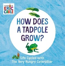Eric Carle How Does a Tadpole