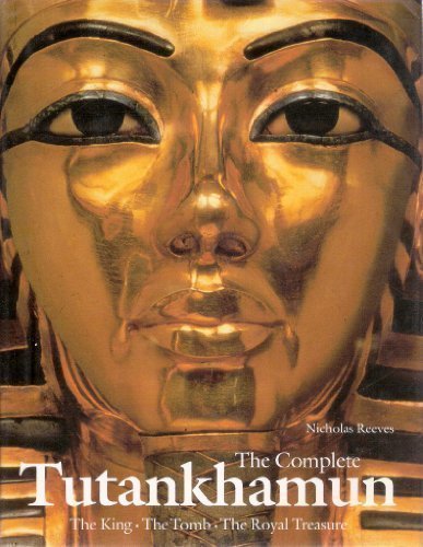 The complete tutankhamun - the, tutankhamun: