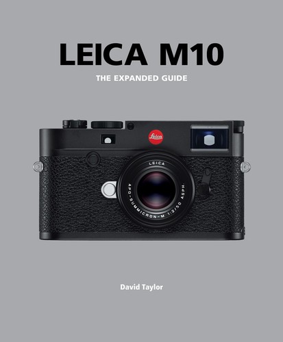 Leica m10 the expanded guide - m10:,