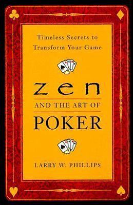 Zen and the art poker - zen, of