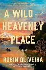 Wild and Heavenly Place, A