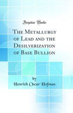The Metallurgy of Lead and the
