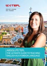 Absolute TEFL: The Ultimate Guide to Teaching English as a Forei