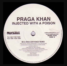PRAGA KHAN - INJECTED WITH A
