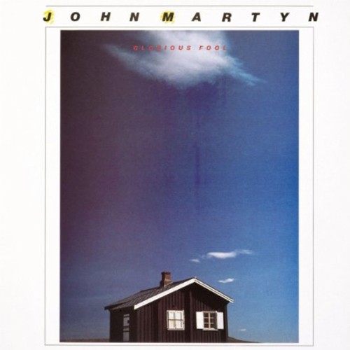 John martyn glorious - :, fool