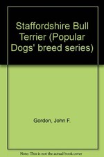 Staffordshire Bull Terrier (Popular Dogs' breed series)-John F. 