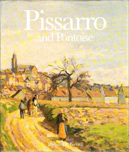 Pissarro and pontoise the - pissarro, pontoise: