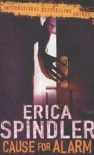 Cause for Alarm by Erica Spindler (Paperback, 2008)