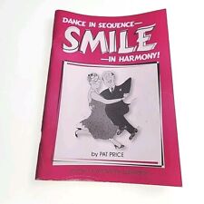 Dance in Sequence Smile in Harmony Pat Price 1997 Paperback Book