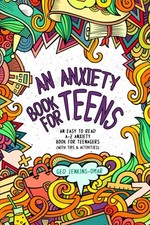 An Anxiety Book for Teens: An