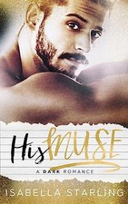 His Muse : A Dark Alpha Bad