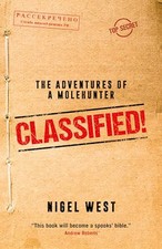 Classified!: The Adventures of a Molehu..., West, Nigel