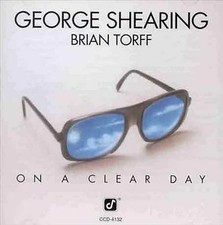 George Shearing & Brian Torff : On a Clear Day CD Expertly Refurbished Product