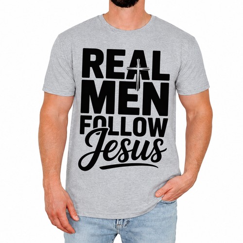Real men follow jesus mens - men,