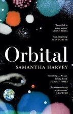 Orbital by Samantha Harvey Paperback BOOK