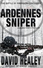Ardennes Sniper: A World War II Thril..., Healey, David