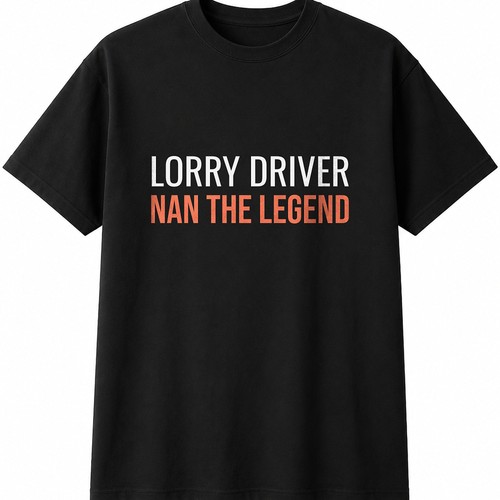 Lorry driver nan the legend - driver,