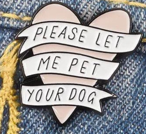 New pet your dog - your, enamel