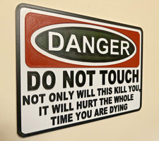 10x8” Warning Sign/Plaque
