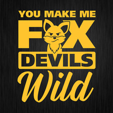 You Make Me Fox Devils Wild