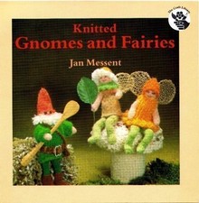 Knitted Gnomes and Fairies, Messent, Jan