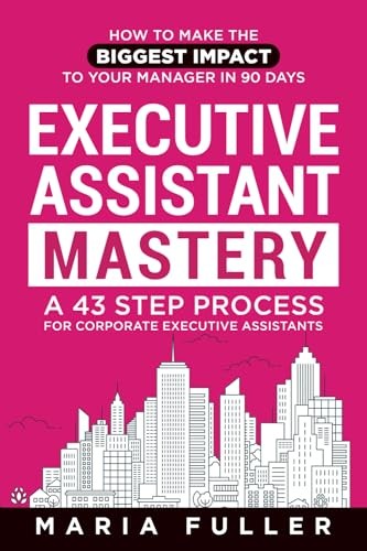 Executive assistant mastery - assistant,