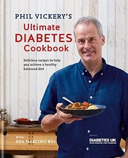 Phil Vickery's Ultimate Diabetes Cookbook: Supported by Diab... by Vickery, Phil