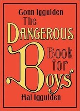 The Dangerous Book for Boys -