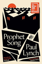 Prophet Song: LONGLISTED FOR THE BOOKER..., Lynch, Paul