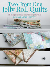 Two from One Jelly Roll Quilts: 18 Designs to Make ... by Lintott, Pam Paperback