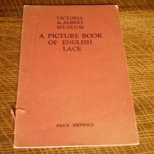 Picture Book of English Lace Book 1926 Victoria & Albert Museum V&A 1920s Craft