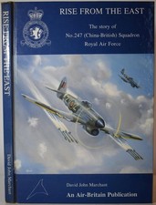 RISE FROM THE EAST The Story of No. 247 (China-British) Squadron RAF, WW2