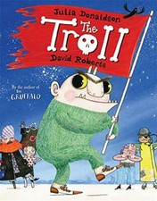 The Troll By Julia Donaldson, David Roberts. 9780230017948
