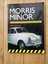 MORRIS MINOR: RESTORATION, PREPARATION, MAINTENANCE. OSPREY AUTOMOTIVE.