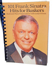 101 Frank Sinatra Hits for Buskers: Keyboard/Piano/Organ with Guitar Chords.