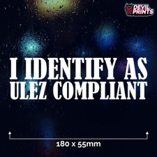 I IDENTIFY AS ULEZ COMPLIANT