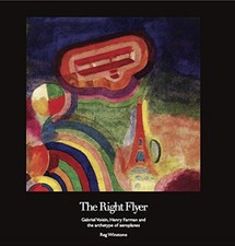 The Right Flyer: Gabriel Voisin, Henr..., Winstone, Reg