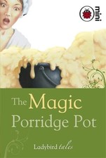 The Magic Porridge Pot: Ladybird Tales, Ladybird