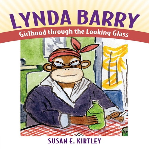 Lynda barry girlhood through - lynda,