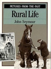 Rural Life: Pictures from the Past by John Seymour Paperback Book The Cheap Fast