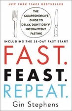Fast. Feast. Repeat.: The Comprehensive Gui- 1250757622, paperback, Gin Stephens