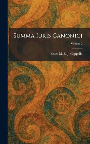 Summa iuris canonici felice - canonici,