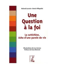 QUESTION A LA FOI LA
