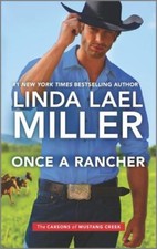 Once a Rancher: 1 (Carsons of Mustang Creek), Miller, Linda Lael, Good Book