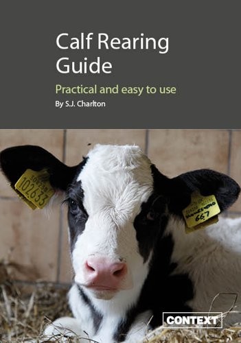 Calf rearing guide practical - rearing, guide: