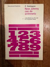Now Johnny Can Do Arithmetic, Gattegno, Caleb Handbook Cuisenaire Rods