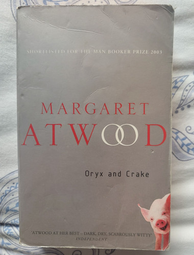 Margaret atwood oryx and crake - margaret,