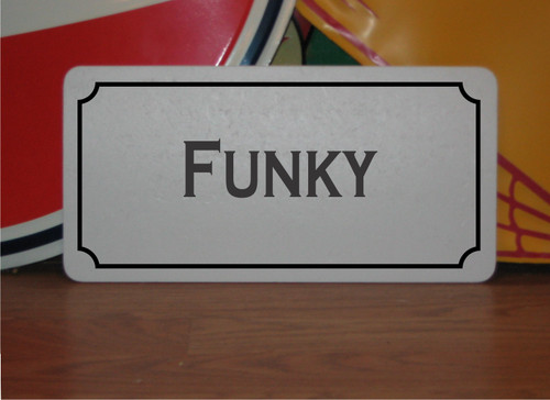 Funky metal sign - funky,