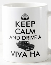 KEEP CALM AND DRIVE A VIVA HA
