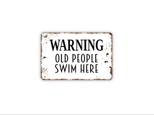 Warning old people swim - people,